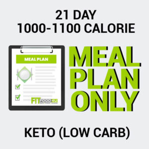 1000-1100 Calorie | Keto (Meal Plan)