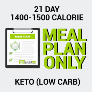 1400-1500 Calorie | Keto (Meal Plan)