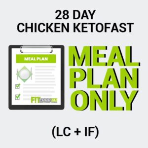 28 Day - Chicken KetoFast Package (Meal Plan)